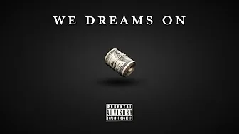 WE DREAMS ON